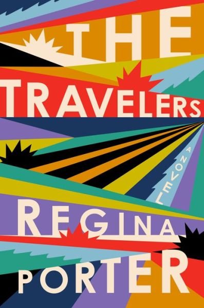Cover for Regina Porter · The Travelers: A Novel (Innbunden bok) (2019)