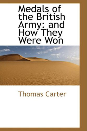 Cover for Thomas Carter · Medals of the British Army: and How They Were Won (Hardcover Book) (2008)