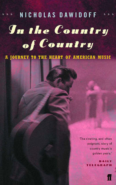 Cover for Nicholas Dawidoff · In the Country of Country: A Journey to the Roots of American Music (Paperback Book) [Main edition] (2005)