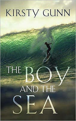 The Boy and the Sea - Kirsty Gunn - Livros - Faber & Faber - 9780571230198 - 18 de maio de 2006