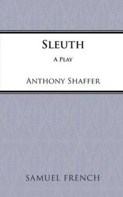 Sleuth - Anthony Shaffer - Livres - Samuel French Ltd - 9780573140198 - 1970