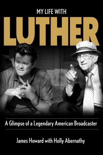 Cover for Holly Abernathy · My Life with Luther: a Glimpse of a Legendary American Broadcaster (Paperback Book) (2013)
