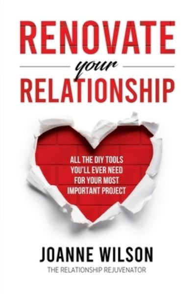 Cover for Joanne Wilson · Renovate Your Relationship: All the DIY Tools You'Ll Ever Need for Your Most Important Project (Paperback Book) (2020)