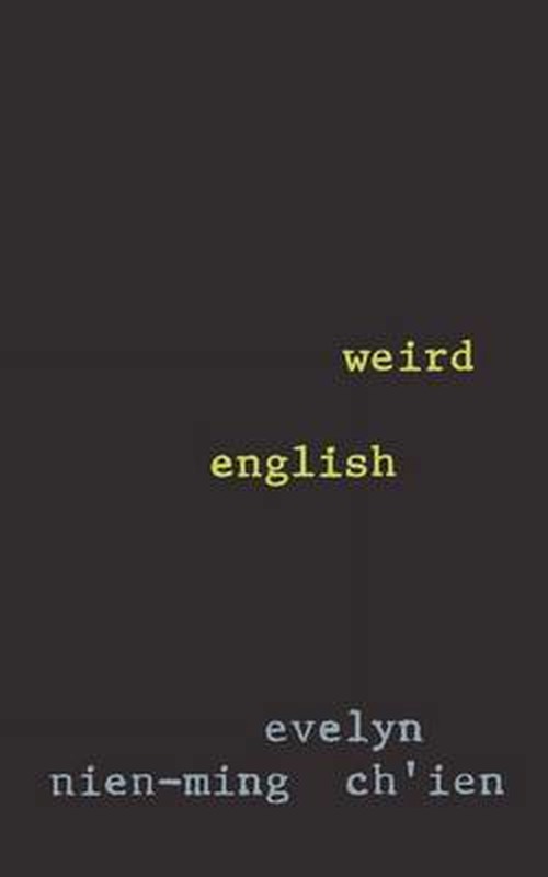 Cover for Evelyn Nien-Ming Ch’ien · Weird English (Paperback Book) (2005)