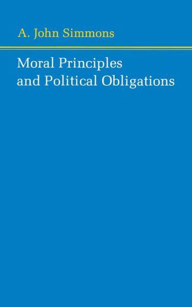 Cover for A. John Simmons · Moral Principles and Political Obligations (Taschenbuch) (1981)