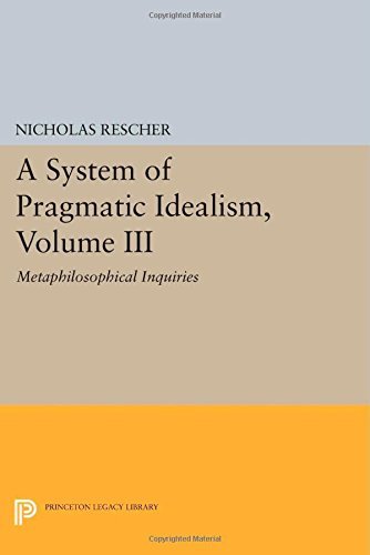 Cover for Nicholas Rescher · A System of Pragmatic Idealism, Volume III: Metaphilosophical Inquiries - Princeton Legacy Library (Pocketbok) (2014)