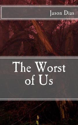 Cover for Jason Dias · The Worst of Us (Taschenbuch) (2015)