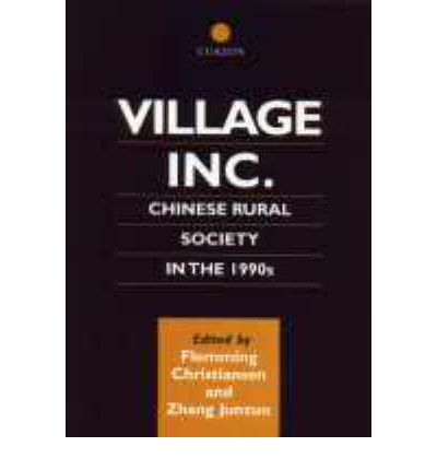 Cover for Flemming Christiansen · Village Inc.: Chinese Rural Society in the 1990s - Chinese Worlds (Hardcover Book) (1998)