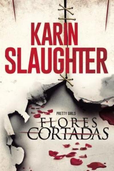 Cover for Karin Slaughter · Flores cortadas (Paperback Bog) (2015)