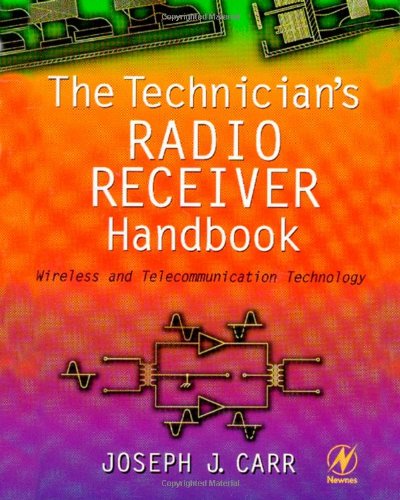 Cover for Joseph Carr · The Technician's Radio Receiver Handbook: Wireless and Telecommunication Technology (Paperback Book) (2000)