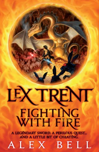 Cover for Alex Bell · Lex Trent: Fighting With Fire (Pocketbok) [Reprint edition] (2011)