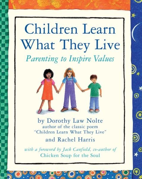 Cover for Law Nolte, Dorothy, Ph.D. · Children Learn What They Live (Taschenbuch) [Re-issue edition] (1998)