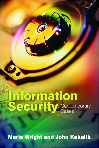 Cover for Marie A. Wright · Information Security:  Contemporary Cases: Contemporary Cases (Pocketbok) (2006)