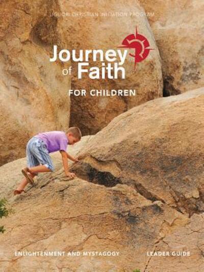 Cover for Redemptorist Pastoral Publication · Journey of Faith for Children, Enlightenment and Mystagogy Leader Guide (Spiral Book) (2017)