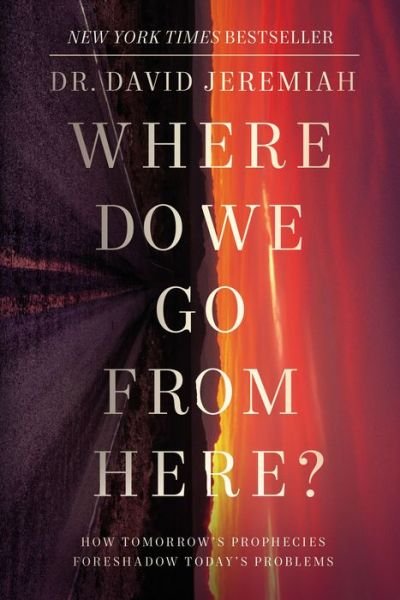 Cover for Dr. David Jeremiah · Where Do We Go from Here? (Hardcover Book) (2021)