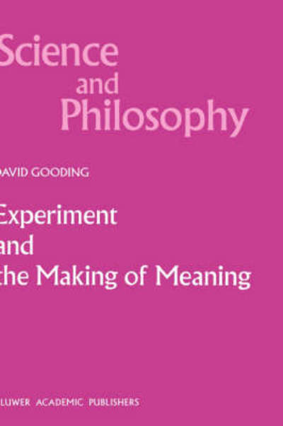 Experiment and the Making of Me - Gooding - Books -  - 9780792307198 - 