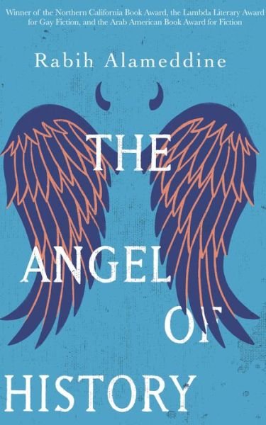 Cover for Rabih Alameddine · The Angel of History: A Novel (Paperback Bog) (2017)