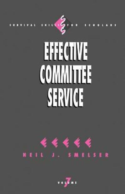 Cover for Neil J. Smelser · Effective Committee Service - Survival Skills for Scholars (Paperback Book) (1993)