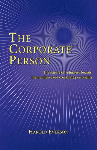 Cover for Harold Everson · The Corporate Person: the Nature of Volunteer Boards, Their Culture, and Corporate Personality (Church's Social Ministry) (Paperback Book) [1st edition] (1998)