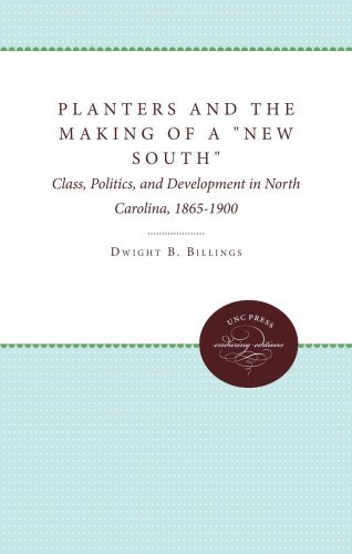Cover for Dwight B. Billings · Planters and the Making of a &quot;New South&quot;: Class, Politics, and Development in North Carolina, 1865-1900 (Paperback Bog) (2011)