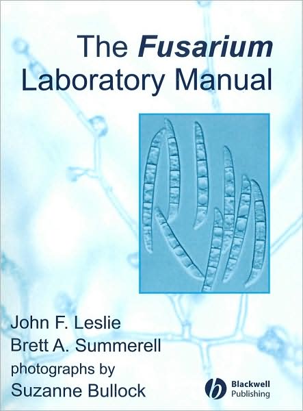 Cover for Leslie, John F. (Kansas State University) · The Fusarium Laboratory Manual (Spiral Book) (2006)
