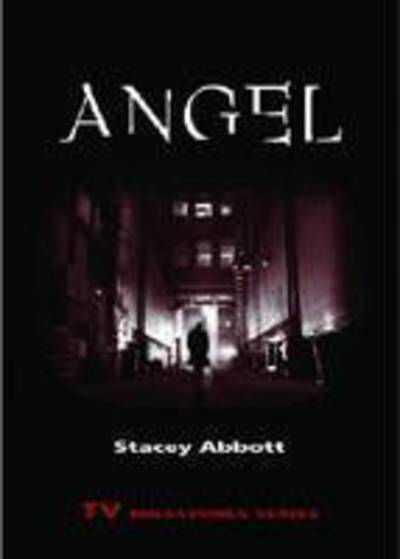 Cover for Stacey Abbott · Angel - TV Milestones Series (Paperback Book) (2009)