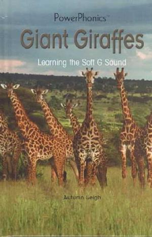 Cover for Autumn Leigh · Giant Giraffes: Learning the Soft G Sound (Power Phonics / Phonics for the Real World) (Hardcover Book) (2001)