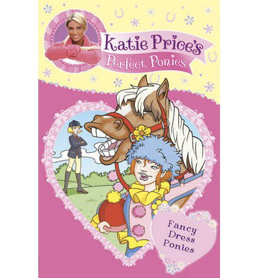 Cover for Katie Price · Katie Price's Perfect Ponies: Fancy Dress Ponies: Book 3 - Katie Price's Perfect Ponies (Paperback Book) (2013)