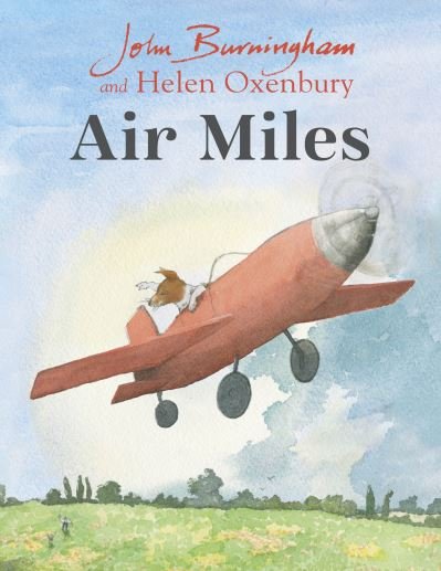 Air Miles - John Burningham - Kirjat - Penguin Random House Children's UK - 9780857552198 - torstai 17. kesäkuuta 2021
