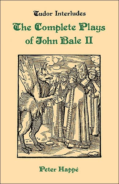 Cover for John Bale · Complete Plays of John Bale Volume 2 - Tudor Interludes (Hardcover Book) (1986)