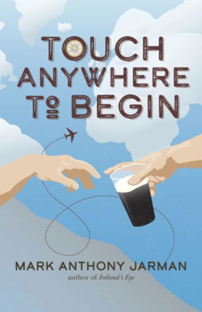 Cover for Mark Anthony Jarman · Touch Anywhere to Begin (Paperback Book) (2022)