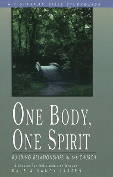 Cover for D. Larsen · One Body, One Spirit: Building Relationships in the Church - Fisherman Bible Study Guides (Paperback Book) (2000)