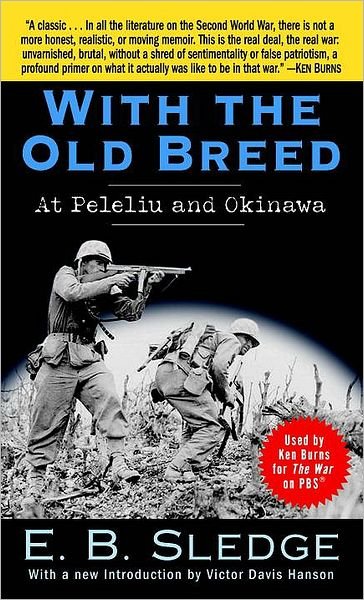 Cover for E.B. Sledge · With the Old Breed: At Peleliu and Okinawa (Paperback Book) (2007)