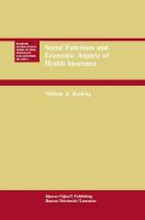 Cover for William A. Rushing · Social Functions and Economic Aspects of Health Insurance - Huebner International Series on Risk, Insurance and Economic Security (Hardcover Book) [1986 edition] (1987)