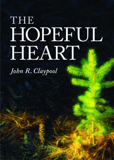 Cover for John R. Claypool · The Hopeful Heart (Paperback Book) [New edition] (2017)