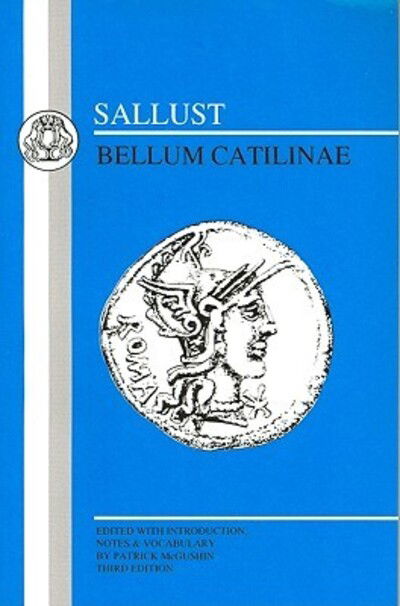 Sallust: Bellum Catilinae - Latin Texts - Sallust - Books - Bloomsbury Publishing PLC - 9780906515198 - June 1, 1991