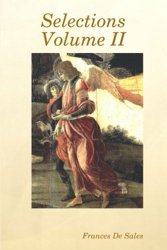 Cover for Frances De Sales · Selections Vol II (Volume 2) (Paperback Book) [First edition] (2010)