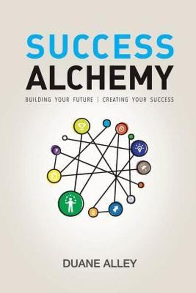 Cover for Duane Alley · Success Alchemy (Paperback Book) (2017)