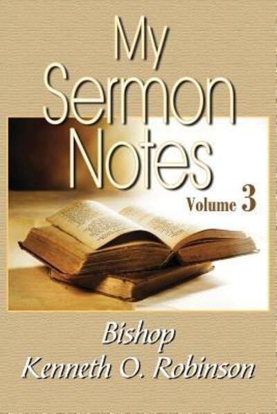 My Sermon Notes - Robinson - Libros - Incahoots Film Entertainment, LLC - 9780988724198 - 1 de abril de 2017