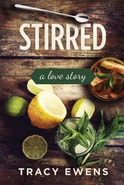 Cover for Tracy Ewens · Stirred (Paperback Book) (2016)