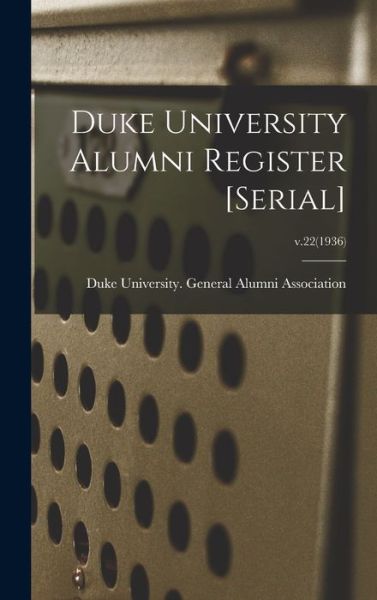 Cover for Duke University General Alumni Assoc · Duke University Alumni Register [serial]; v.22 (1936) (Hardcover Book) (2021)