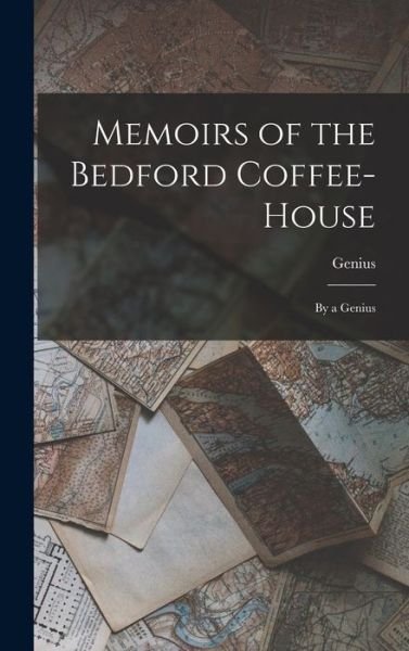 Cover for Genius · Memoirs of the Bedford Coffee-House (Bog) (2022)
