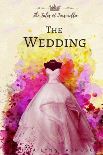 Cover for Olivia Lynn Jarmusch · The Wedding (Paperback Book) (2019)