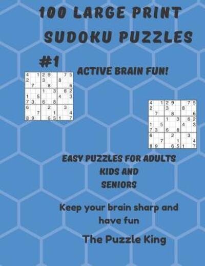 Cover for Puzzle King · 100 large print sudoku puzzles: Book #1 Easy puzzles for adults, kids and senior (Paperback Bog) [Large type / large print edition] (2019)