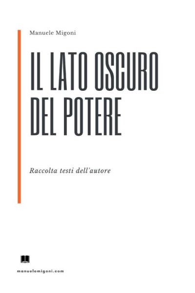 Cover for Manuele Migoni · Lato Oscuro Del Potere (Buch) (2019)