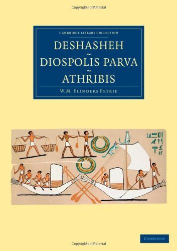 Cover for William Matthew Flinders Petrie · Deshasheh, Diospolis Parva, Athribis - Cambridge Library Collection - Egyptology (Paperback Book) (2013)