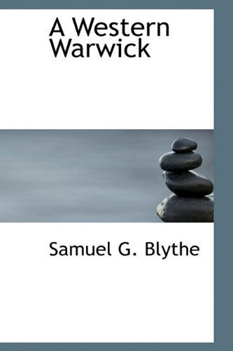 Cover for Samuel G. Blythe · A Western Warwick (Paperback Book) (2009)