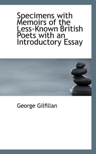 Cover for George Gilfillan · Specimens with Memoirs of the Less-Known British Poets with an Introductory Essay (Paperback Book) (2009)