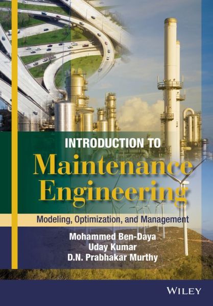 Cover for Ben-Daya, Mohamed (King Fahd University of Petroleum and Minerals, Dhahran, Saudi Arabia) · Introduction to Maintenance Engineering: Modelling, Optimization and Management (Gebundenes Buch) (2016)