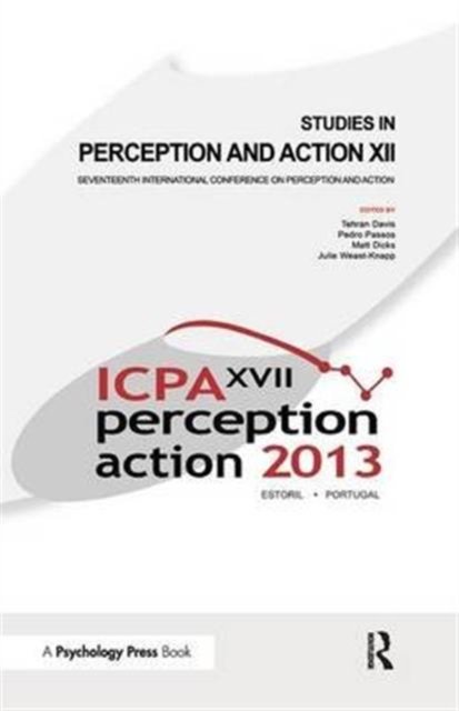 Cover for Tehran J. Davis · Studies in Perception and Action XII: Seventeenth International Conference on Perception and Action - Studies in Perception and Action (Hardcover Book) (2016)